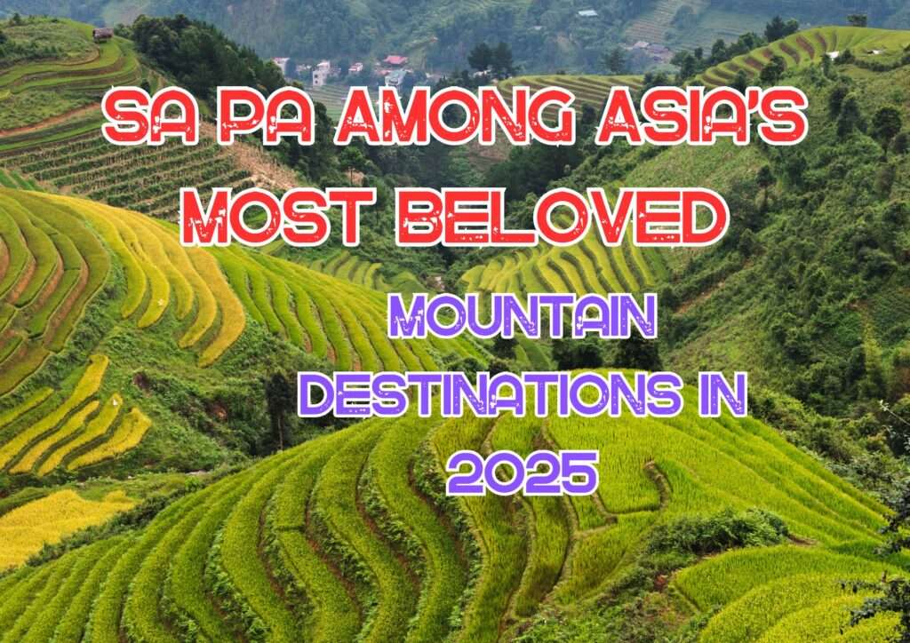 Sa Pa Among Asia’s Most Beloved Mountain Destinations in 2025